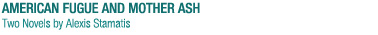 American fugue and mother ash